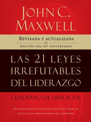 Las 21 leyes irrefutables del liderazgo, cuaderno de ejercicios - ebook